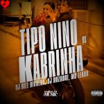 دانلود آهنگ Tipo Nino Vs Kabrinha (تمام ورژن ها) از MC LEKÃO